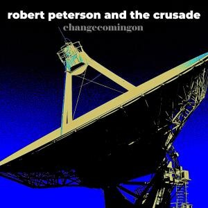 Robert-Peterson-and-The-Crusade-debut-album-cover-copyright-2025-300x300 ROBERT PETERSON AND THE CRUSADE RELEASE NEW SINGLE, SOMETIME