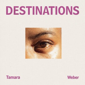 Destinations-Tamara-Weber-Album-Artwork-300x300 Sensation Tamara Weber Redefines The Indie Scene With New Album